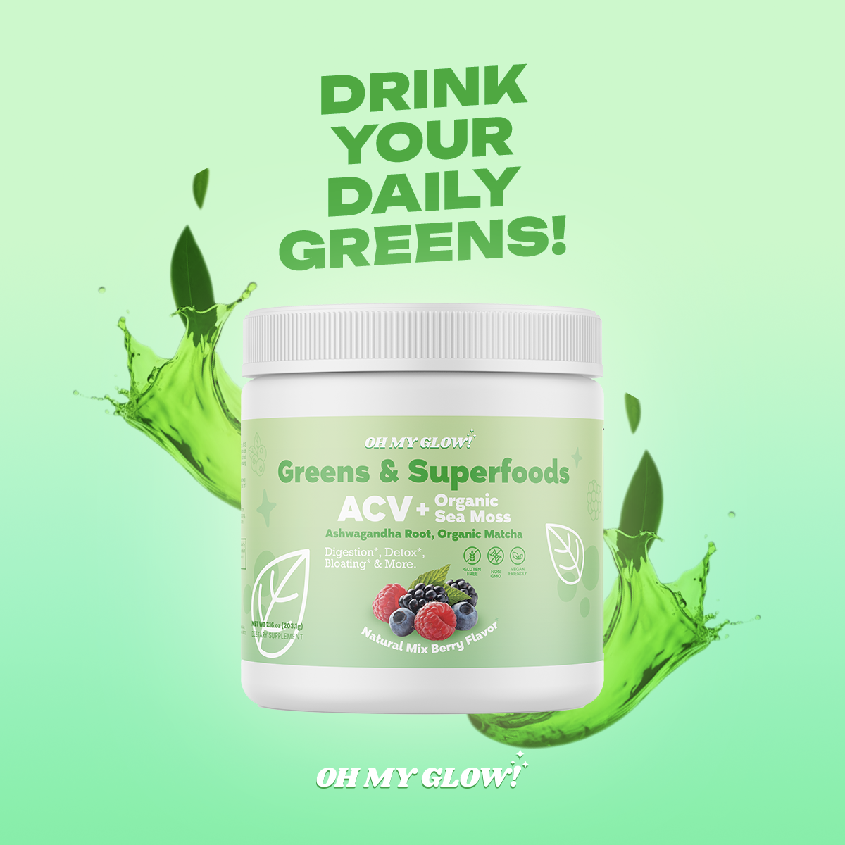 Oh My Glow! Super Greens Powder - ACV, Organic Sea Moss, Ashwagandha Root, Organic Matcha - Digestion*, Detox*, Bloating*, & More.